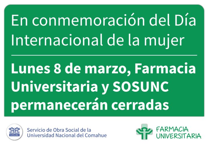 Lunes 8 de marzo, Farmacia y SOSUNC cerradas