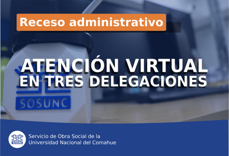 Delegaciones: Atención por receso