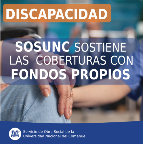Discapacidad: SOSUNC sostiene la cobertura con fondos propios