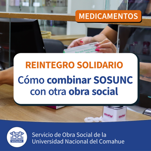 Medicamentos: cómo combinar SOSUNC con otra obra social