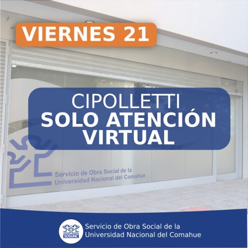 Viernes 21: Sólo atención virtual en Cipolletti