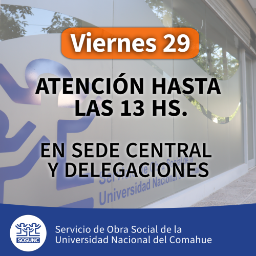 Viernes 29: atención hasta las 13 hs. 