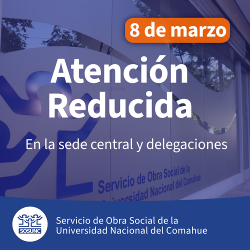 8 de marzo: atención reducida