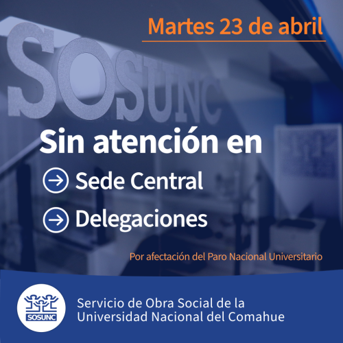 Martes 23 de abril: sin atención en SOSUNC