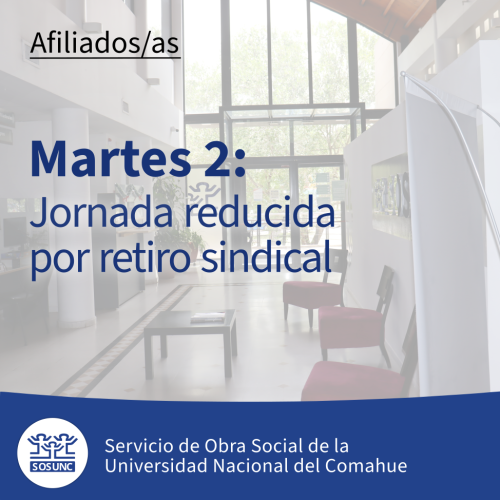 Martes 2: Jornada reducida por retiro sindical