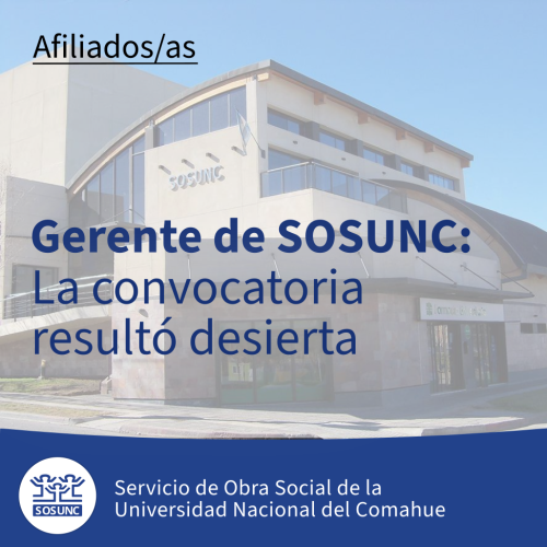 Gerente de SOSUNC: la convocatoria resultó desierta